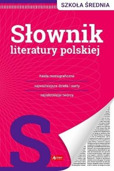 Słownik literatury polskiej. Szkoła średnia