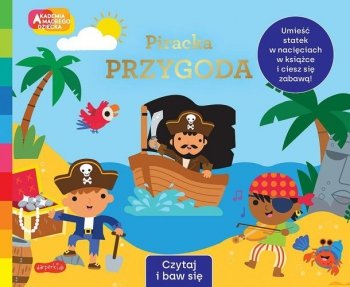 Piracka przygoda. Czytaj i baw się. Akademia Mądrego Dziecka