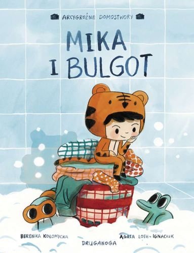 Mika i bulgot. Arcygroźne domostwory, Agata Loth-Ignaciuk