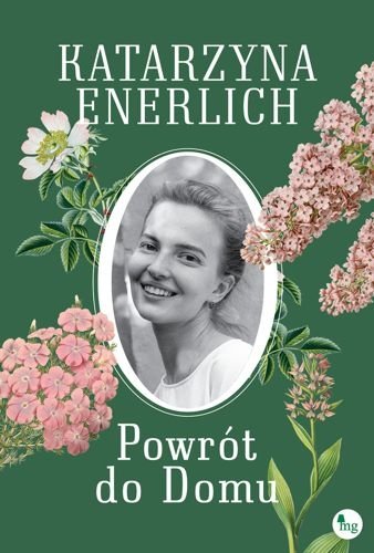 Powrót do Domu. Akuszerka z Sensburga, tom 4, Katarzyna Enerlich