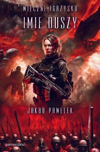 Wieczne igrzysko. Imię duszy, tom 1, Jakub Pawełek