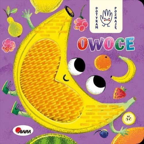 Owoce. Dotykam poznaję, Elżbieta Korolkiewicz