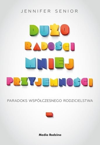 Dużo radości mniej przyjemności, Jennifer Senior