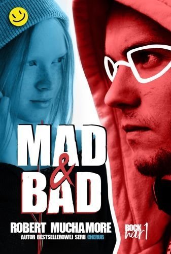 Mad and Bad. Rock War, tom 1, Robert Muchamore