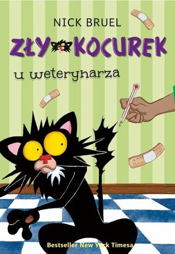 Zły Kocurek. Zły Kocurek u weterynarza, Nick Bruel
