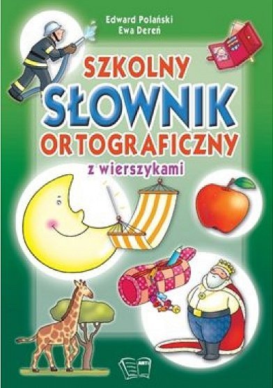 Szkolny słownik ortograficzny z wierszykami, Edward Polański, Ewa Dereń