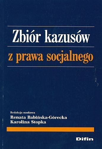 Zbiór kazusów z prawa socjalnego, Renata Babińska-Górecka, Karolina Stopka