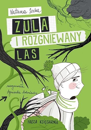 Zula i rozgniewany las. Czarodziejka Zula, tom 5, Natasza Socha