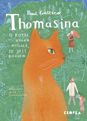 Thomasina. O kotce, która myślała, że jest Bogiem, Paul Gallico