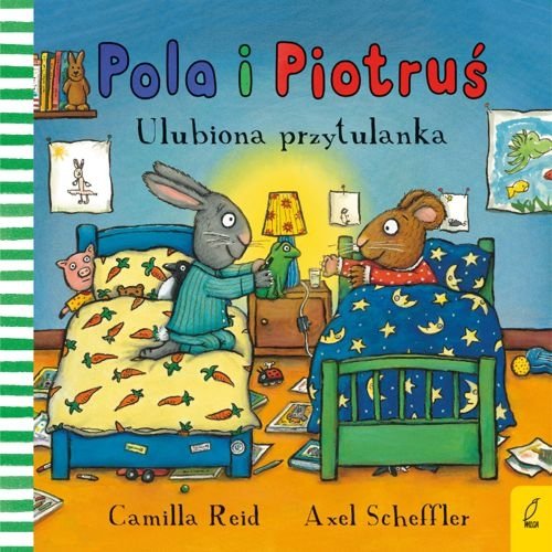 Pola i Piotruś. Ulubiona przytulanka, Camilla Reid, Axel Scheffler