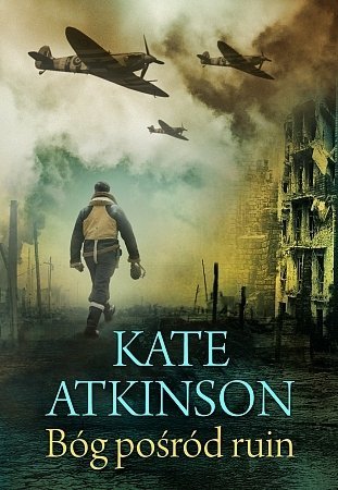 Bóg pośród ruin, Kate Atkinson