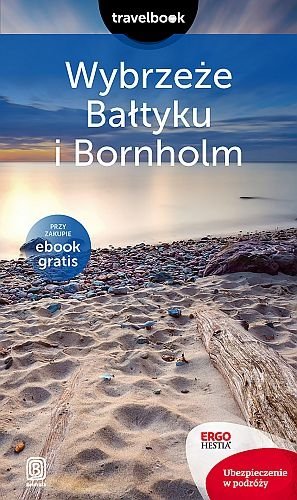 Wybrzeże Bałtyku i Bornholm. Travelbook, Magdalena Bażela, Peter Zralek
