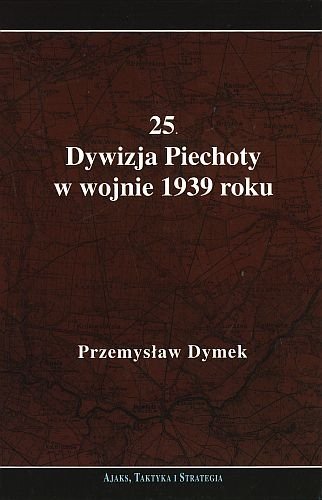 25. Dywizja Piechoty w wojnie 1939 roku, Przemysław Dymek