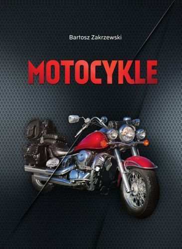 Motocykle, Bartosz Zakrzewski