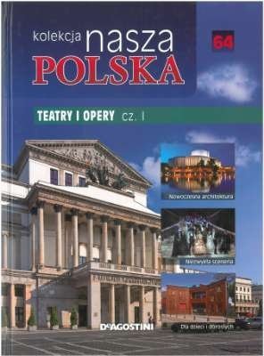 Nasza Polska t 64 Teatry i opery cz 1