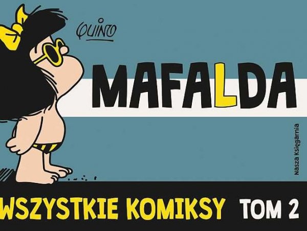 Mafalda. Wszystkie komiksy. Tom 2, Quino