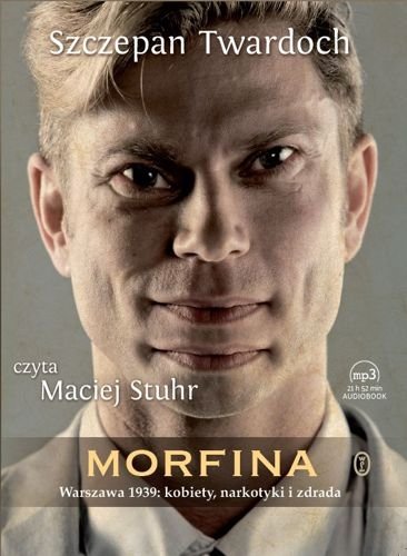 Morfina. Audiobook, Szczepan Twardoch