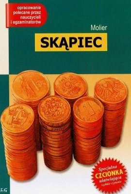 Skąpiec. Oprawa miękka. Z opracowaniem. Greg, Molier