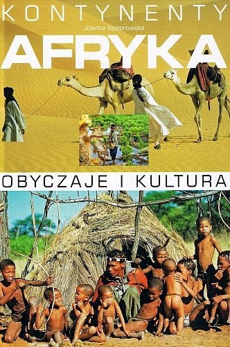 Afryka. Obyczaje i kultura, Jolanta Koziorowska