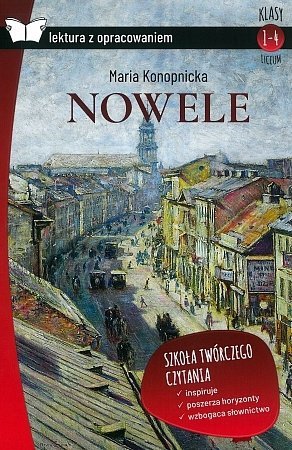 Nowele. Oprawa twarda. Z opracowaniem, Maria Konopnicka