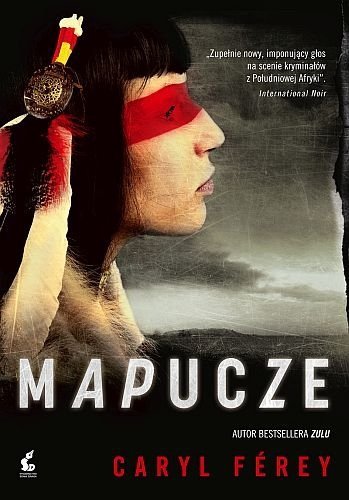 Mapucze, Caryl Ferey