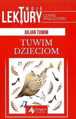 Tuwim dzieciom. Oprawa miękka. Bez opracowania, Julian Tuwim