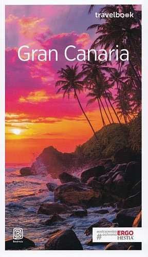 Gran Canaria. Travelbook, Berenika Wilczyńska