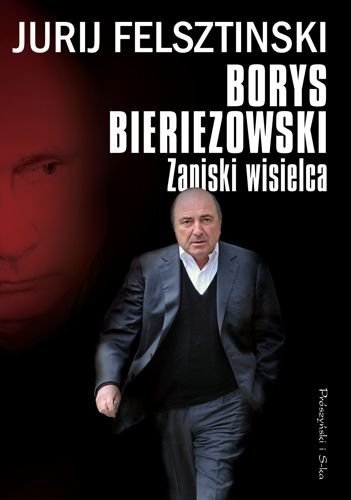 Borys Bieriezowski. Zapiski wisielca, Jurij Felsztinski