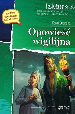 Opowieść wigilijna. Oprawa miękka. Z opracowaniem. Greg, Charles Dickens