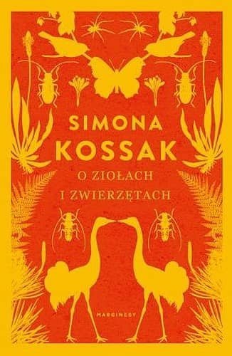 O ziołach i zwięrzetach, Simona Kossak