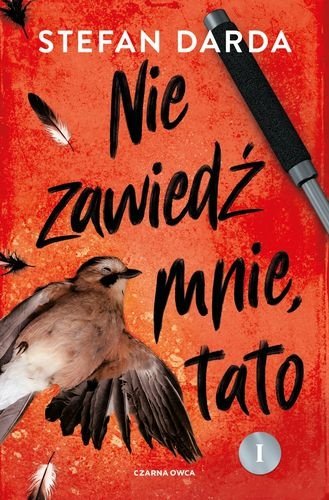 Nie zawiedź mnie, tato. Zdzisław Mokryna, tom 2, Stefan Darda