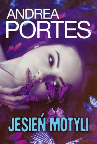 Jesień motyli, Andrea Portes