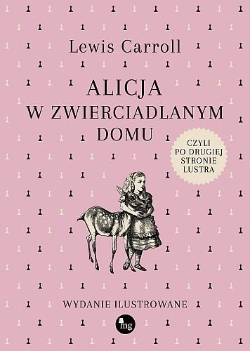 Alicja w zwierciadlanym domu, czyli po drugiej stronie lustra, Lewis Carroll
