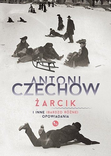 Żarcik i inne (bardzo różne) opowiadania, Antoni Czechow, MG