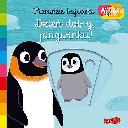 Pierwsze bajeczki. Dzień dobry, pingwinku!, Nathalie Choux