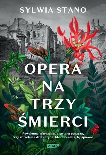 Opera na trzy śmierci, Sylwia Stano