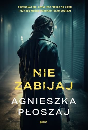 Nie zabijaj. Zoja Sterlak, tom 2, Agnieszka Płoszaj