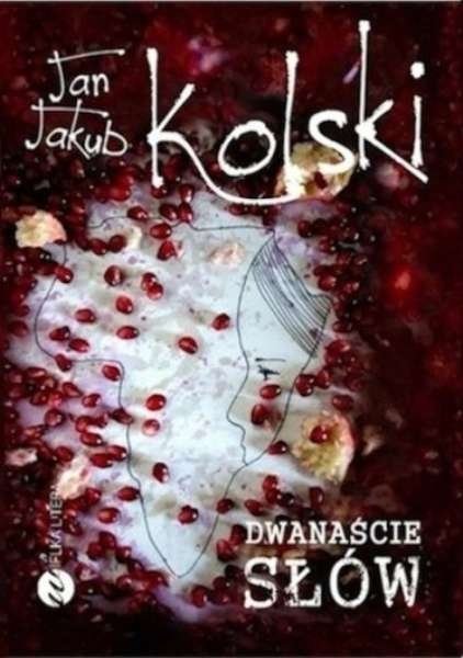 Dwanaście słów, Jan Jakub Kolski