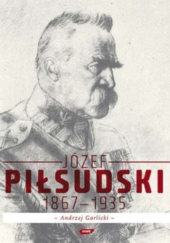 Józef Piłsudski 1867-1935, Andrzej Garlicki