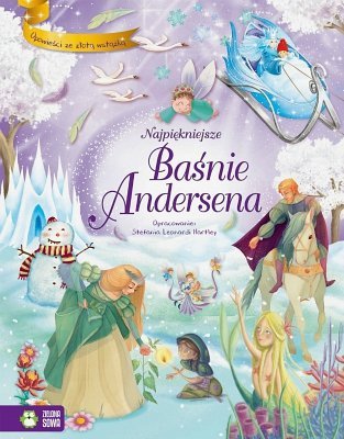 Opowieści ze złotą wstążką. Najpiękniejsze Baśnie Andersena., Hans Christian Andersen