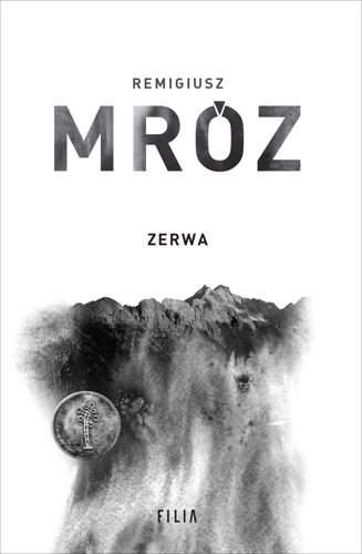 Zerwa. Komisarz Forst, tom 5. Wydanie jubileuszowe, Remigiusz Mróz