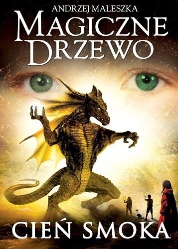 Cień smoka. Magiczne Drzewo. Tom 6, Andrzej Maleszka