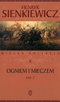 Ogniem i mieczem, tom 2, Henryk Sienkiewicz, Wydawnictwo Literackie