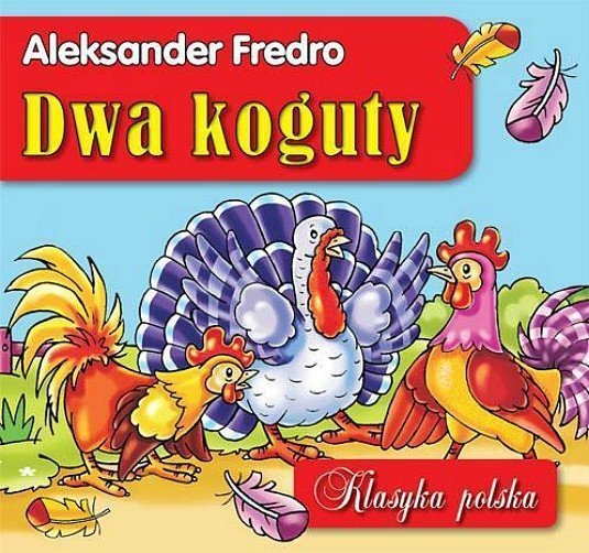 Dwa koguty. Klasyka polska, Aleksander Fredro