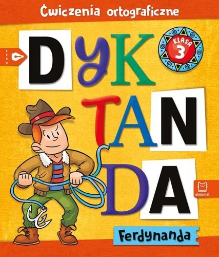 Dyktanda Ferdynanda. Ćwiczenia ortograficzne. Klasa 3, Bogusław Michalec