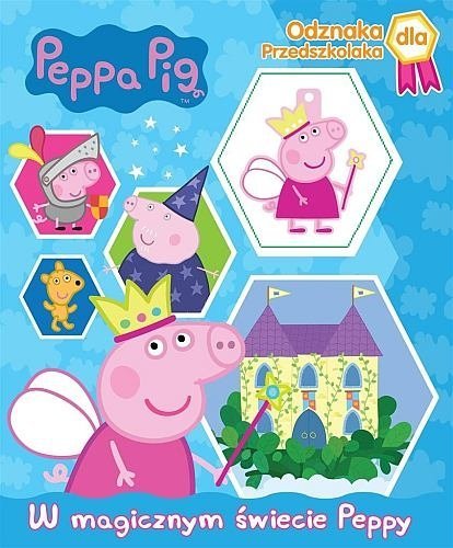 Peppa Pig. W magicznym świecie Peppy. Odznaka dla przedszkolaka, Media Service Zawada