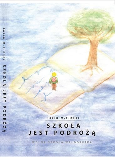 Szkoła jest podróżą, Torin M. Finser