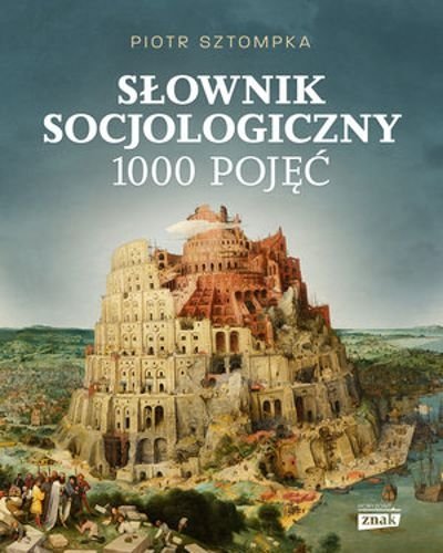 Słownik socjologiczny 1000 pojęć, Piotr Sztompka