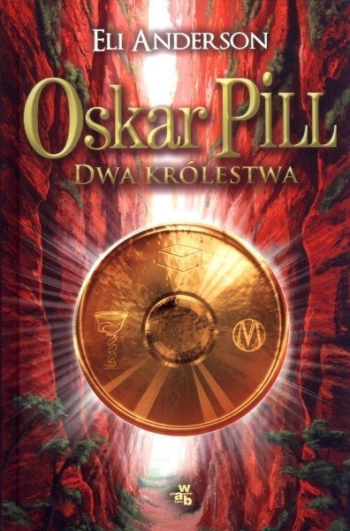 Oskar Pill. Dwa królestwa, Eli Anderson,  W.A.B. / GW Foksal