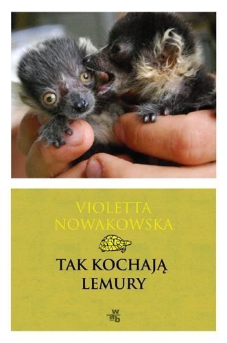 Tak kochają lemury, Violetta Nowakowska